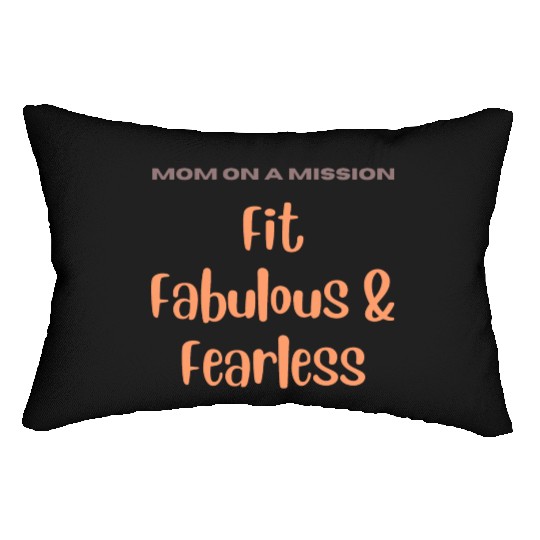 Mom on a Mission Fit, Fabulous, and Fearless Lumbar Pillows