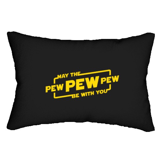 May The Pew Pew Be With You Lumbar Pillows