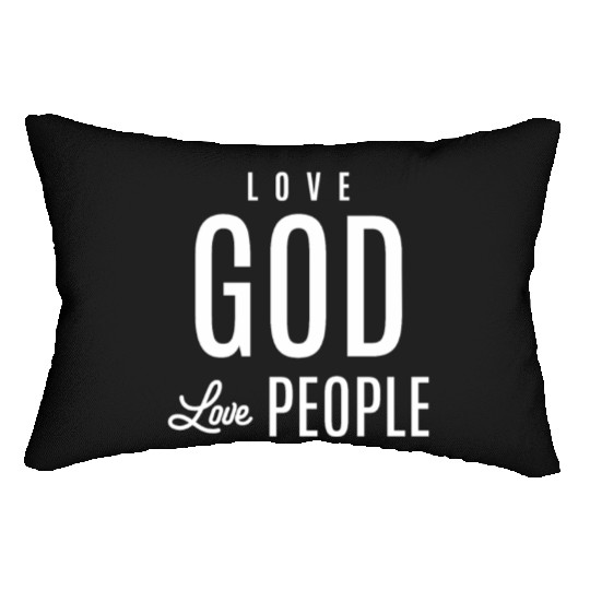 Spread Love, Embrace Faith - Love God Love People Lumbar Pillows
