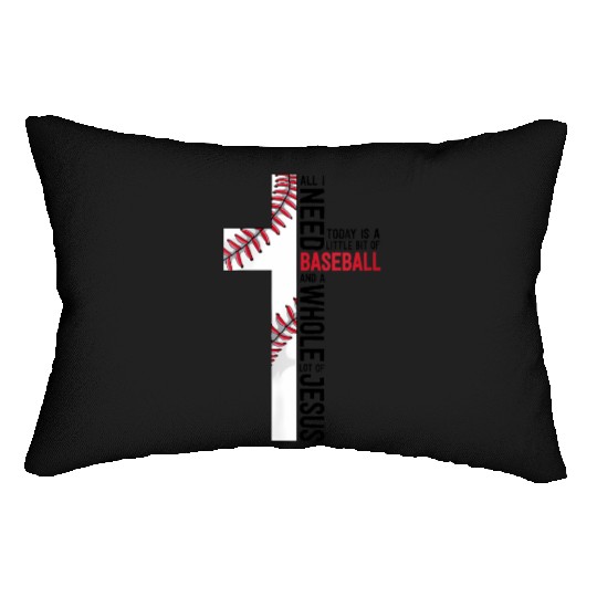 I Need Baseball And Jesus Sports Mom Christian Cro Lumbar Pillows
