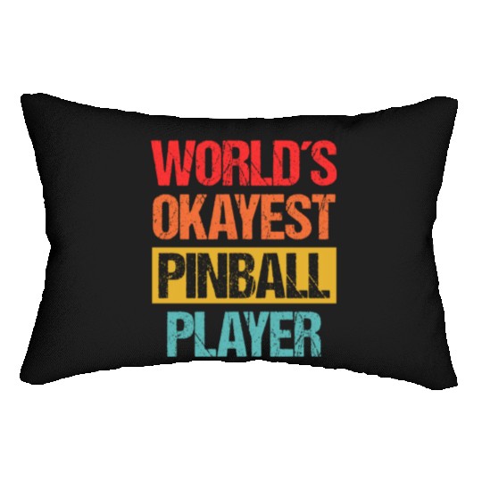 World's Okayest Pinball Player Lumbar Pillows