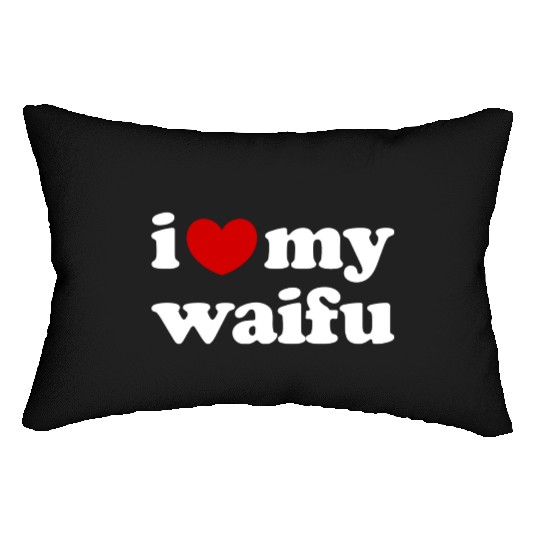 I Love My Waifu I Heart My Waifu Lumbar Pillows