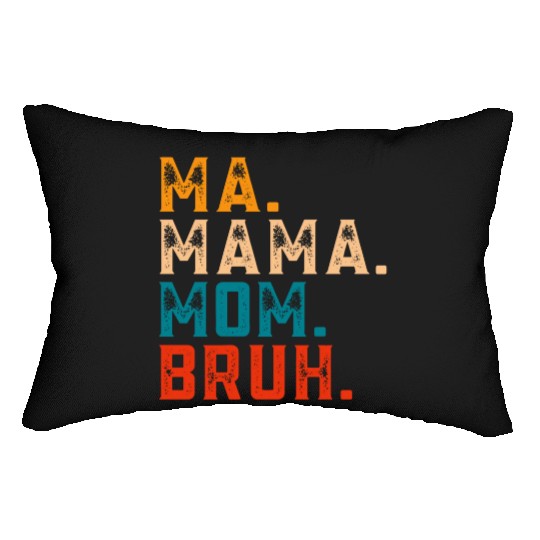 Mama Mommy Mom Bruh Lumbar Pillows Women Mama Tanks.