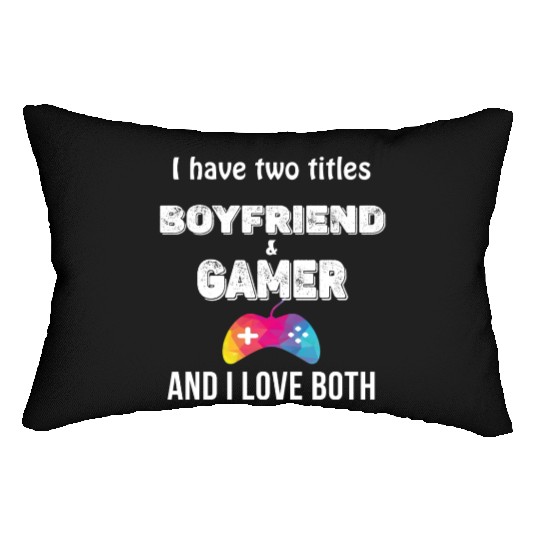 Gamer Boyfriend Gaming Life Boyfriend Gamer Lumbar Pillows