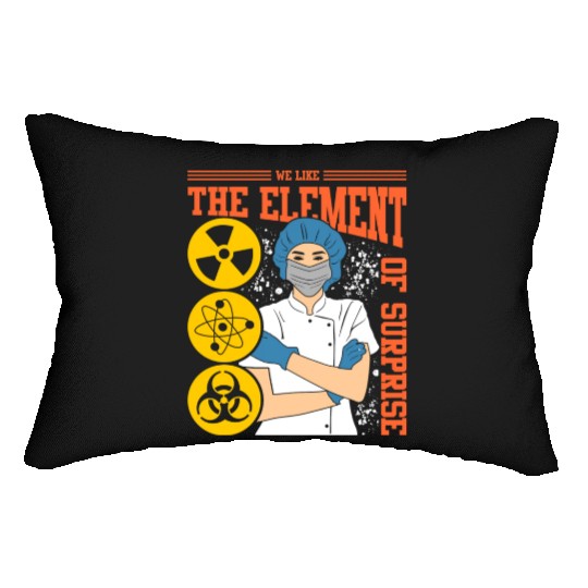 We Like The Element Of Surprise Lumbar Pillows