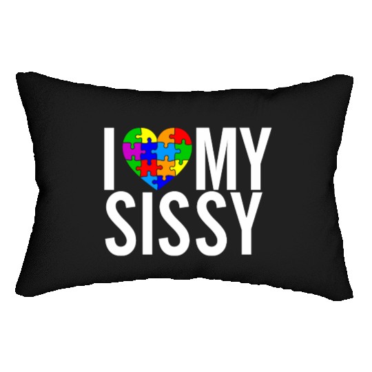 I Love My Sissy Lumbar Pillows