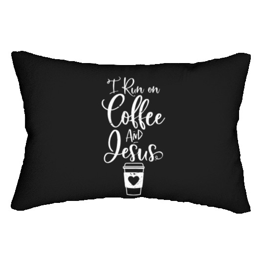 I Run On Coffee And Jesus Christian Coffee Lumbar Pillows