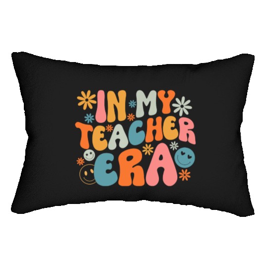 In My Teacher Era First Day Of School Back To Lumbar Pillows