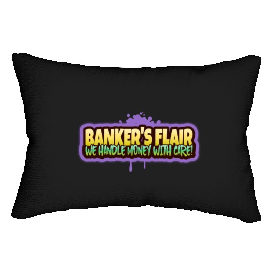 Banker s flair we handle money with care Lumbar Pillows