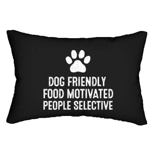 Dog Friendly Food Motivated People Selective Lumbar Pillows