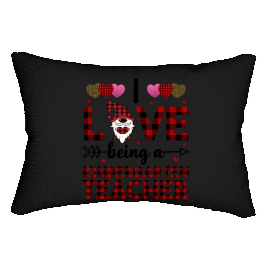 I Love Being A Kindergarten Teacher Lumbar Pillows