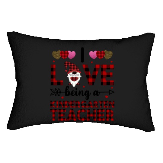 I Love Being A Kindergarten Teacher Lumbar Pillows