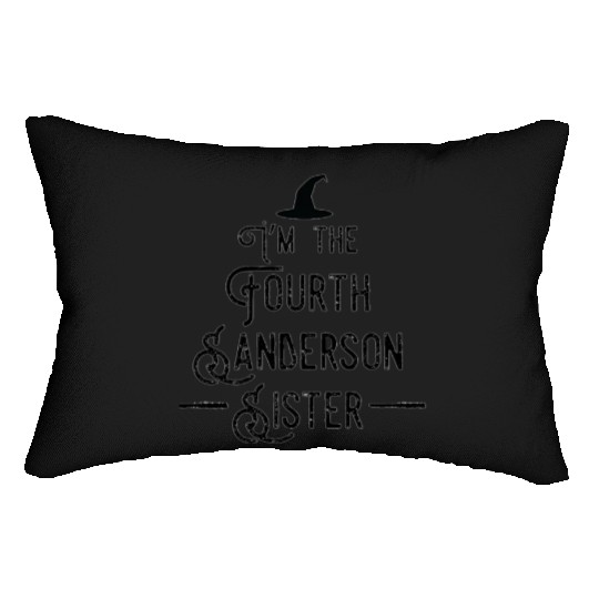 I'm the fourth Sanderson sister funny Halloween Lumbar Pillows