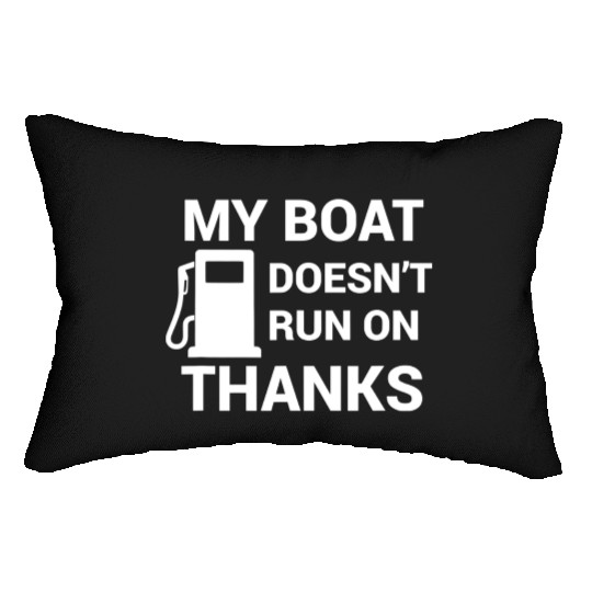 My Boat Does Not Run on Thanks Lumbar Pillows Gas Money