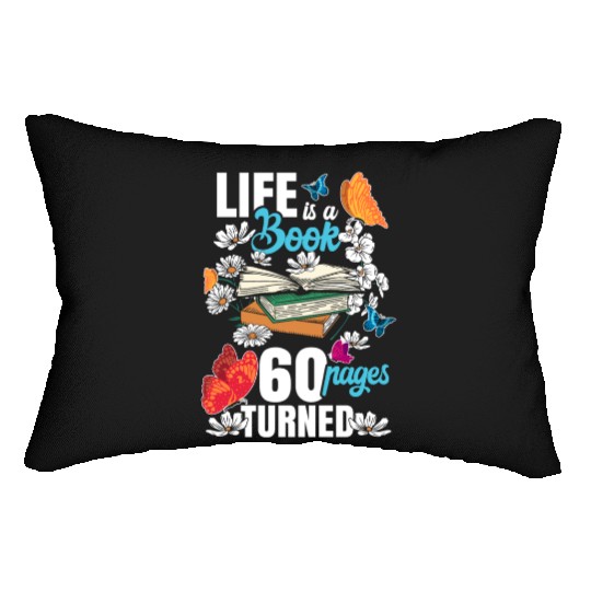 Life Is a Book 60 Pages Bookworm Flower 60th Lumbar Pillows
