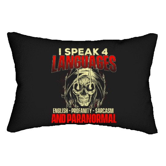 I Speak 4 Languages Ghost Hunting Paranormal Lumbar Pillows