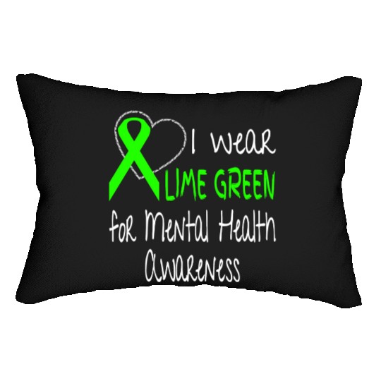 I Wear Lime Green For Mental Health Awareness Lumbar Pillows