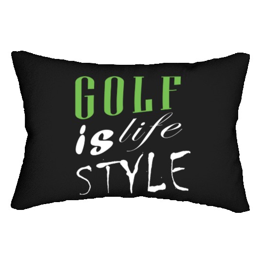 Golf Is Life Style Lumbar Pillows