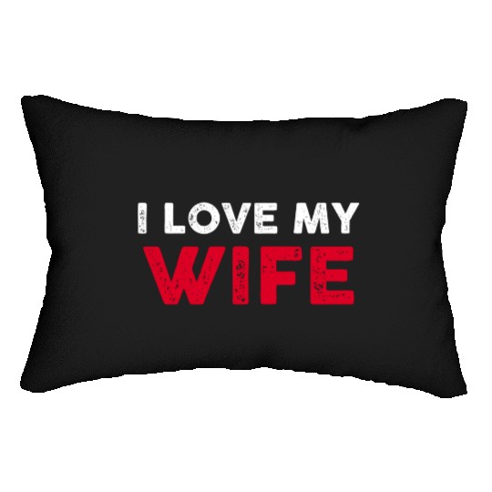 I Love My Wife Scale Placement Primary Tag Second Lumbar Pillows