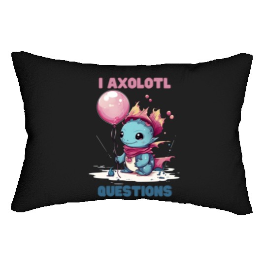 I Axolotl Questions Cute Axolotl Kawaii Lumbar Pillows