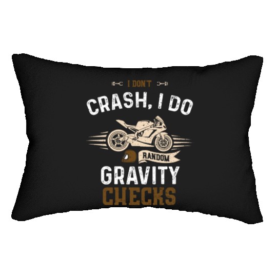 I don't crash, I do random gravi... Lumbar Pillows