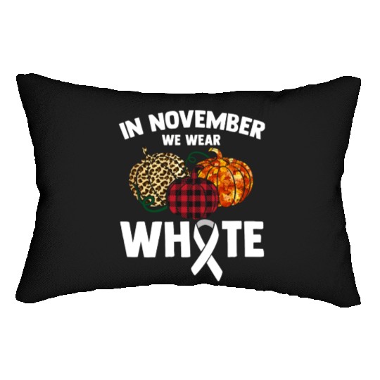 In November We Wear White Fighting Lung Cancer Lumbar Pillows
