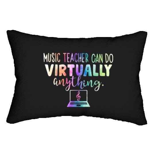 Music Teacher Can Do Virtually Anything Lumbar Pillows