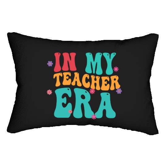 In My Teacher Era Lumbar Pillows
