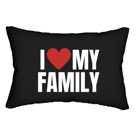 I Love My Family Gathering Reunion Celebration Lumbar Pillows