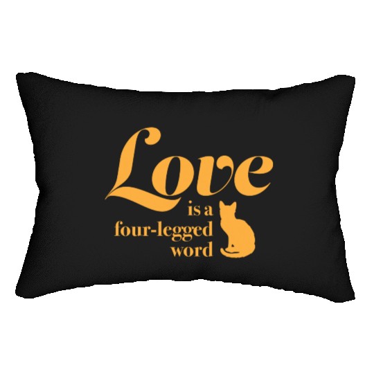 Love Is A Four Legged Word Pet Cat Lover Novelty Lumbar Pillows
