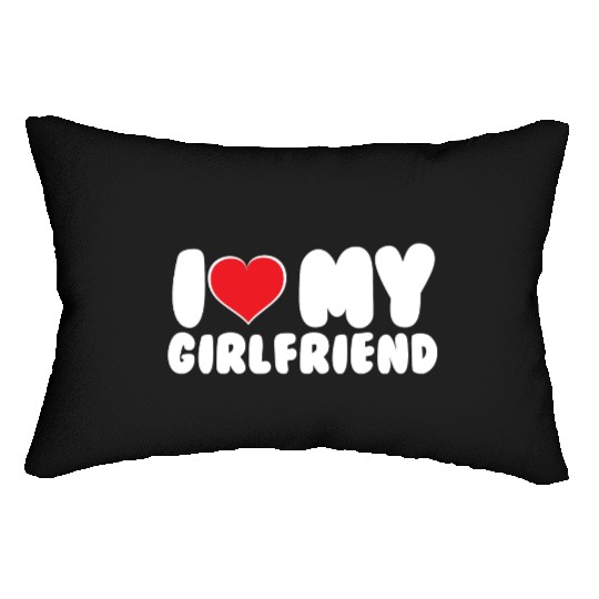 I Love My Girlfriend I Heart My Girlfriend GF Lumbar Pillows