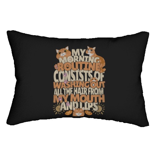 Cats Person Cat Owner Funny Mornings I Love My Cat Lumbar Pillows