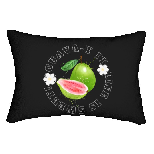 Guava T It Life Is Sweet Lumbar Pillows