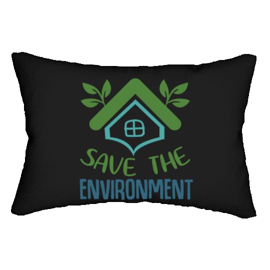 Save The Environment Lumbar Pillows