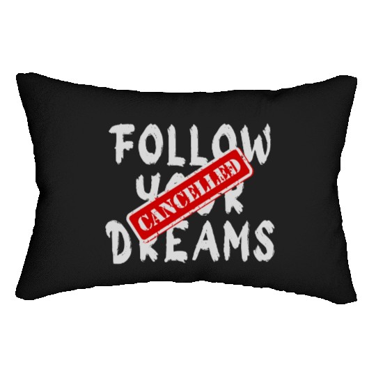 Banksy Street Art Qoute Your Dreams Cancelled Lumbar Pillows