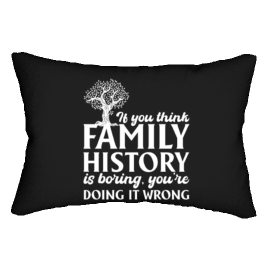 If You Think Family History Is Boring, Genealogy Lumbar Pillows