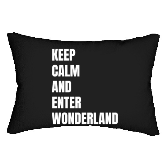 Keep Calm and Enter Wonderland Typography Lumbar Pillows