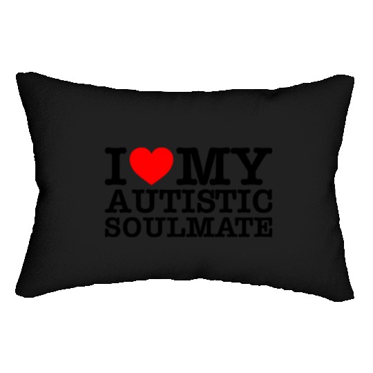 I Love My Autistic Soulmate Lumbar Pillows