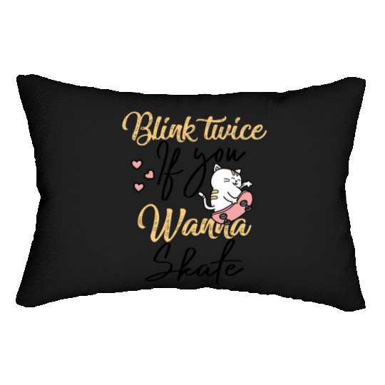 Blink Twice If You Wanna Skate Skating Lover Lumbar Pillows