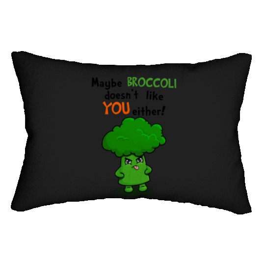 Maybe Broccoli Doesnt Like You Either Funny Kawaii Lumbar Pillows
