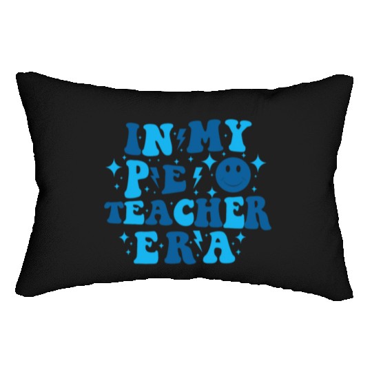 In My PE Teacher Era Physical Education Teacher Lumbar Pillows