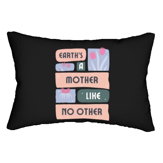 Protect Mother Earth Save The Planet Lumbar Pillows