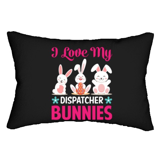 I Love My Dispatcher Bunnies Lumbar Pillows