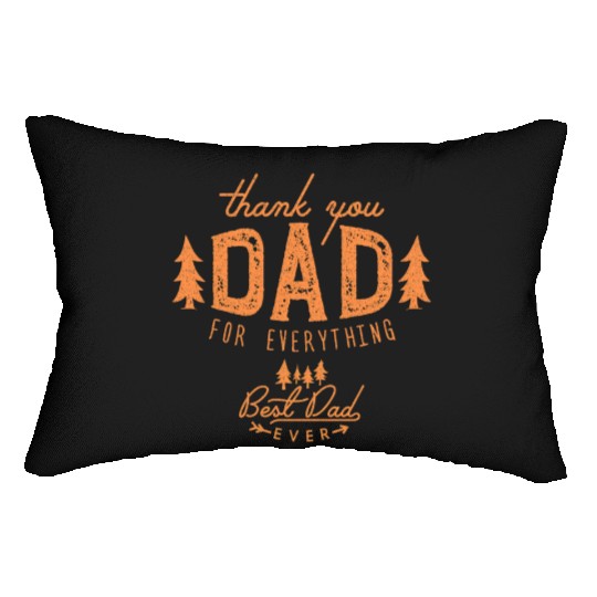 father's day Cute Thank you Dad For Everything Lumbar Pillows