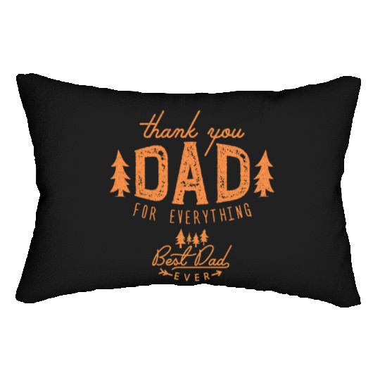 father's day Cute Thank you Dad For Everything Lumbar Pillows