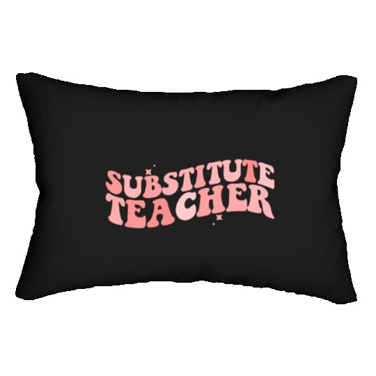 Substitute Teacher Back To School Sub Teacher Lumbar Pillows