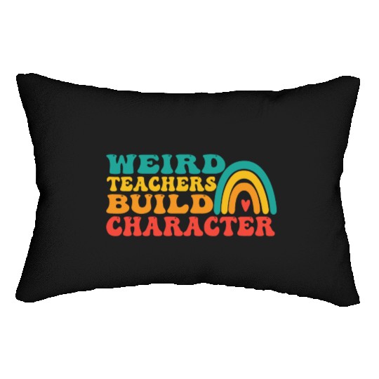 groovy Weird Build Character teacher appreciation Lumbar Pillows