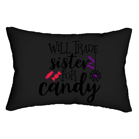 Will Trade Sister For Candy Lumbar Pillows