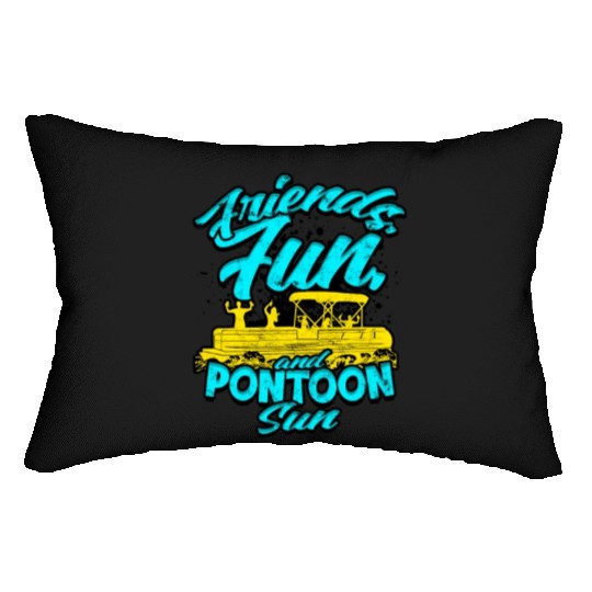 Friends, fun, and pontoon sun - Pontoon Lumbar Pillows