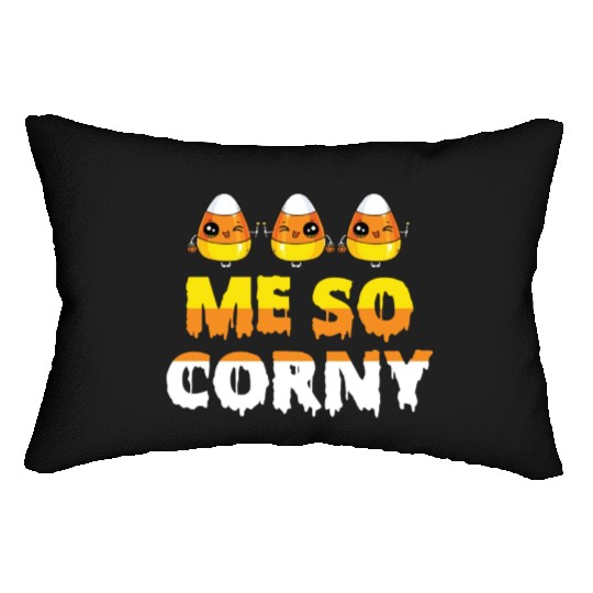 Me So Corny Candy Corn Funny Halloween Lumbar Pillows